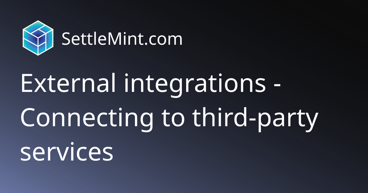 External integrations - Connecting to third-party services